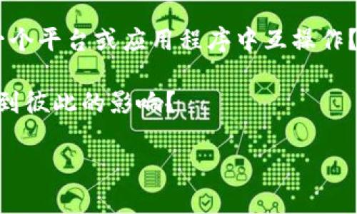 根据我的知识，截至2023年10月，LUNA 是 Terra 区块链的原生代币，而 Tokenim 并非一个广为人知的术语或代币。因此，基于这一背景，LUNA 与 Tokenim 之间的关系并不明确。

如果你在提到 Tokenim 时是指某个特定的项目或代币，可能需要提供更多的背景信息。不过，通常情况下，不同的代币或项目之间存在一定的生态联系，或者同属于一个更大的区块链平台。为了缩小范围，你可以考虑以下几个方面：

1. **项目背景**：Tokenim 的背景和目的是什么？它是如何与 LUNA 或 Terra生态系统相关联的？

2. **功能和目的**：LUNA 在 Terra 平台中的角色是什么？Tokenim 主要是做什么的？这两者在功能上是否有重叠？

3. **社区和生态**：LUNA 有一个活跃的社区，Tokenim 是否也是如此？这两个代币是否可以在同一个平台或应用程序中互操作？

4. **市场表现**：LUNA 的市场表现如何，而 Tokenim 的表现又如何？两者是否在某种程度上会受到彼此的影响？

如果你有更多具体的信息或问题，我可以提供更详细的解答。